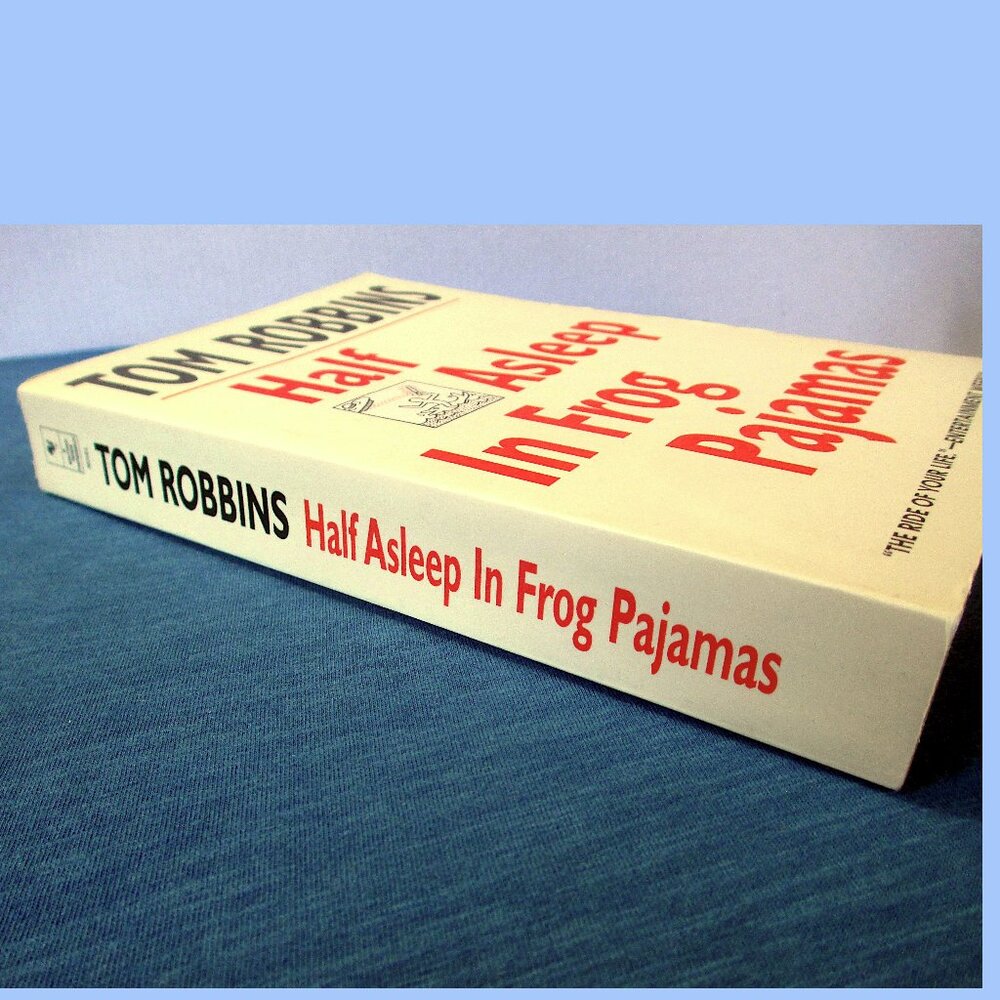 Book: Half Asleep in Frog Pajamas by Tom Robbins - Picture 4 of 8